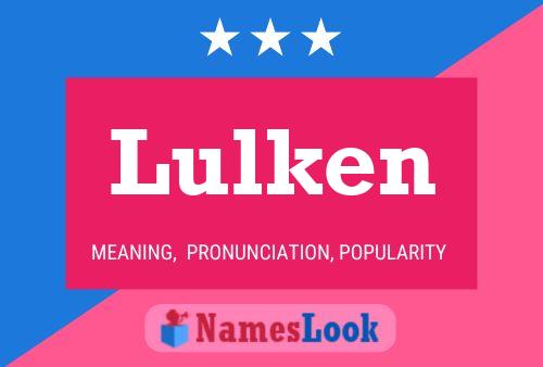 Póster del nombre Lulken