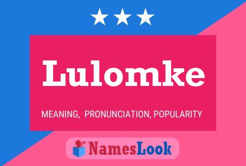 Póster del nombre Lulomke