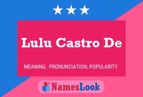 Póster del nombre Lulu Castro De