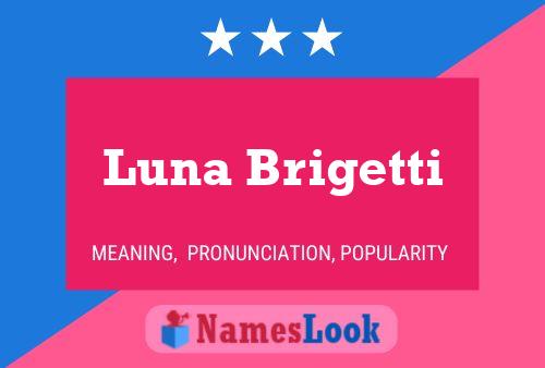 Póster del nombre Luna Brigetti