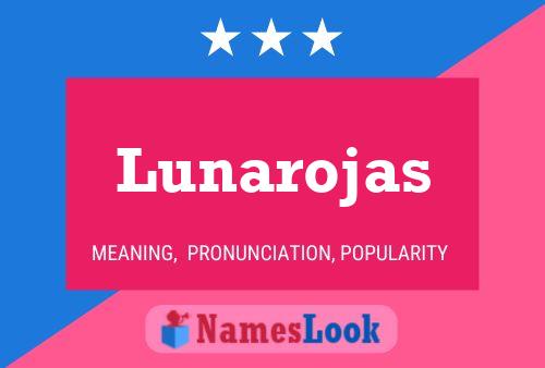 Póster del nombre Lunarojas