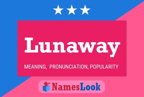 Póster del nombre Lunaway