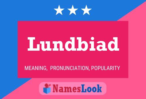 Póster del nombre Lundbiad