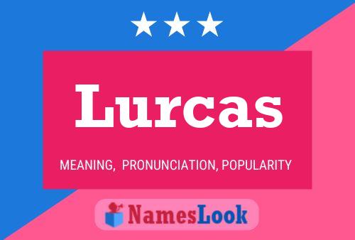 Póster del nombre Lurcas