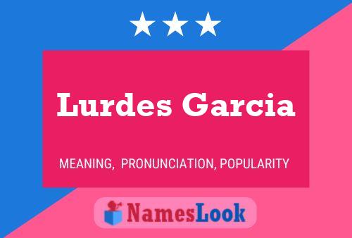 Póster del nombre Lurdes Garcia