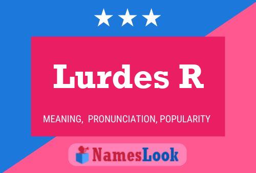 Póster del nombre Lurdes R