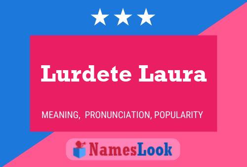 Póster del nombre Lurdete Laura