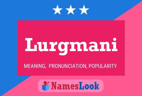 Póster del nombre Lurgmani