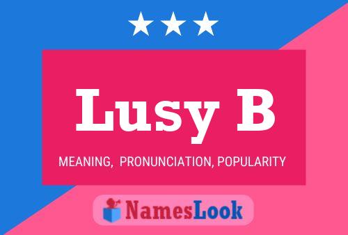 Póster del nombre Lusy B