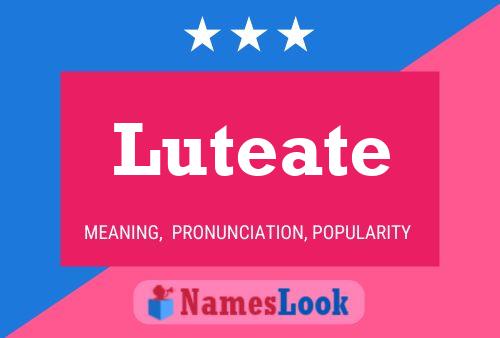 Póster del nombre Luteate