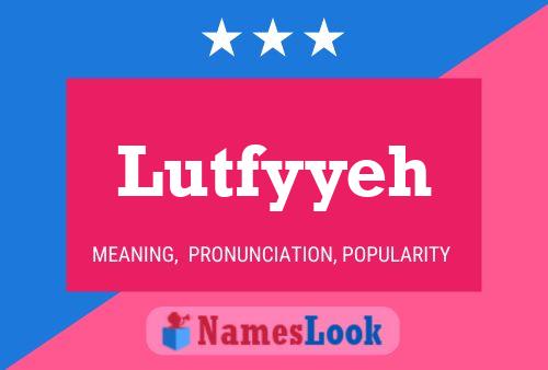 Póster del nombre Lutfyyeh