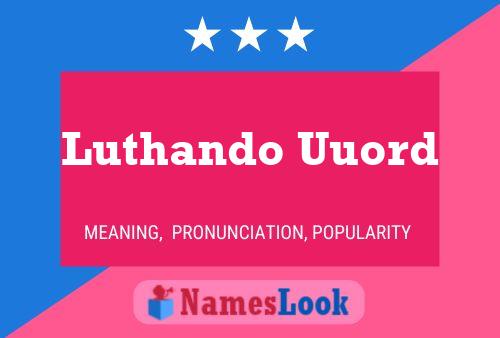 Póster del nombre Luthando Uuord