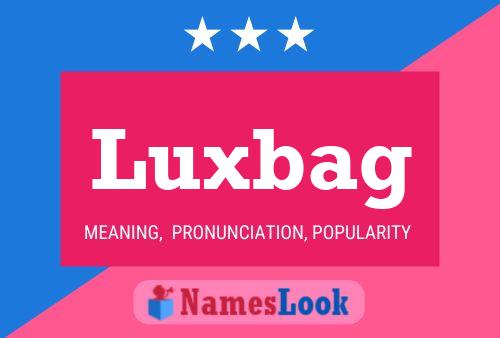 Póster del nombre Luxbag