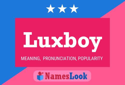 Póster del nombre Luxboy