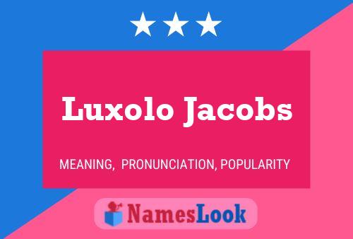 Póster del nombre Luxolo Jacobs