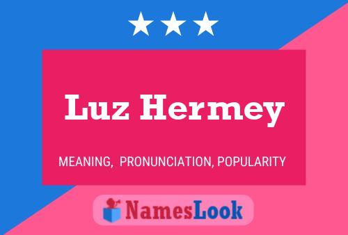 Póster del nombre Luz Hermey