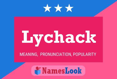 Póster del nombre Lychack