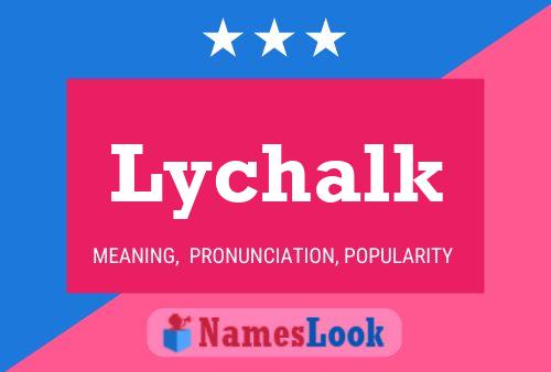 Póster del nombre Lychalk