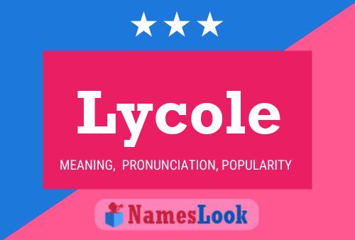 Póster del nombre Lycole