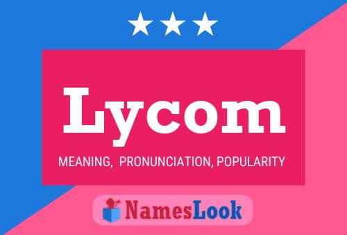 Póster del nombre Lycom