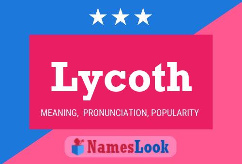 Póster del nombre Lycoth