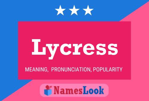 Póster del nombre Lycress