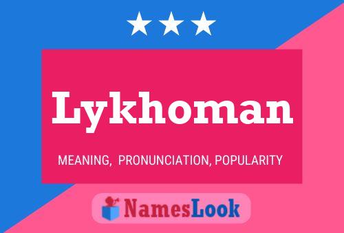 Póster del nombre Lykhoman