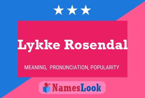 Póster del nombre Lykke Rosendal