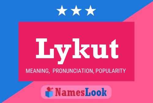 Póster del nombre Lykut