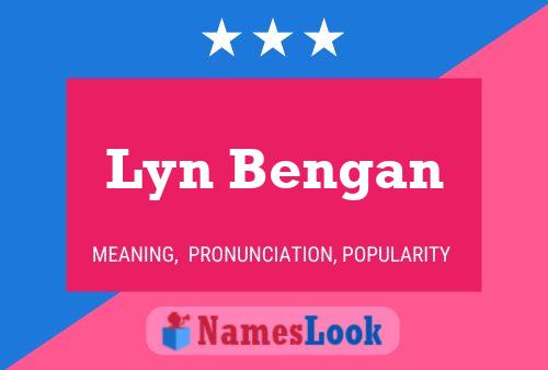 Póster del nombre Lyn Bengan