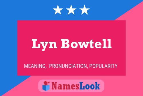 Póster del nombre Lyn Bowtell