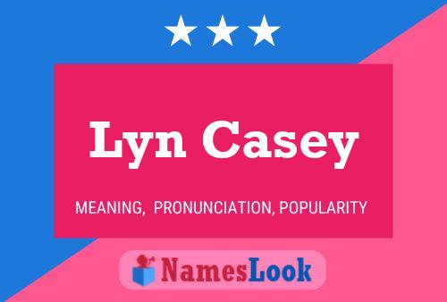 Póster del nombre Lyn Casey