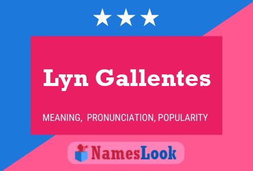 Póster del nombre Lyn Gallentes