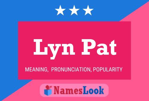 Póster del nombre Lyn Pat