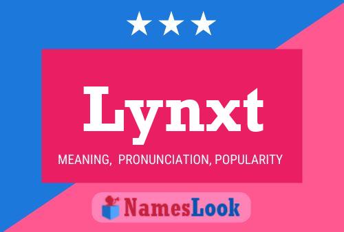 Póster del nombre Lynxt