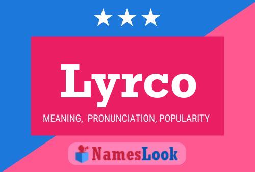 Póster del nombre Lyrco