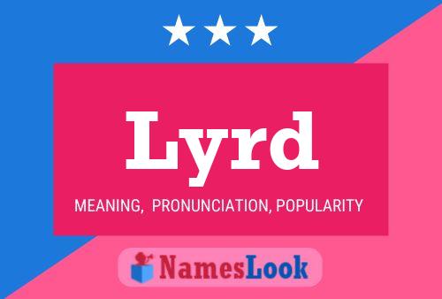 Póster del nombre Lyrd