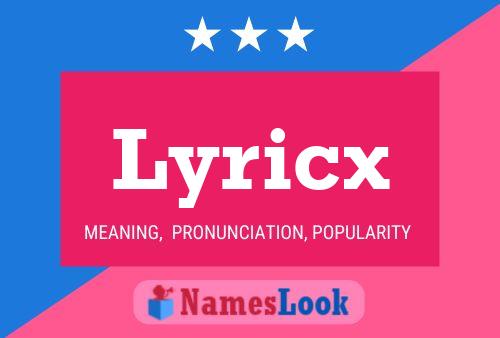 Póster del nombre Lyricx