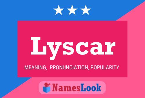 Póster del nombre Lyscar