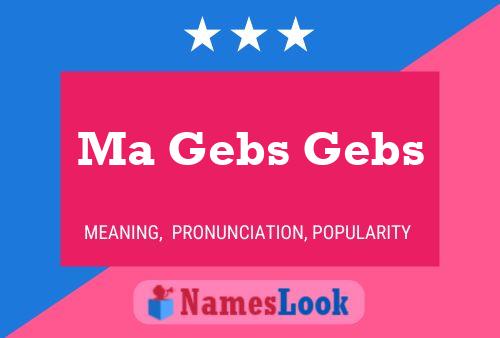 Póster del nombre Ma Gebs Gebs