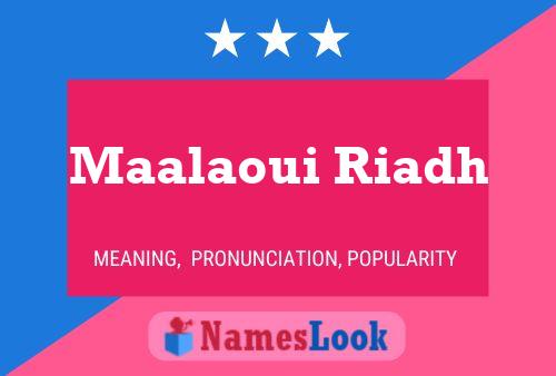 Póster del nombre Maalaoui Riadh