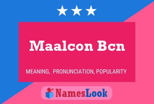 Póster del nombre Maalcon Bcn