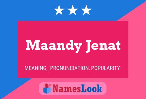 Póster del nombre Maandy Jenat