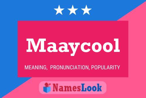 Póster del nombre Maaycool