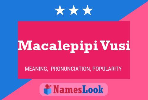 Póster del nombre Macalepipi Vusi