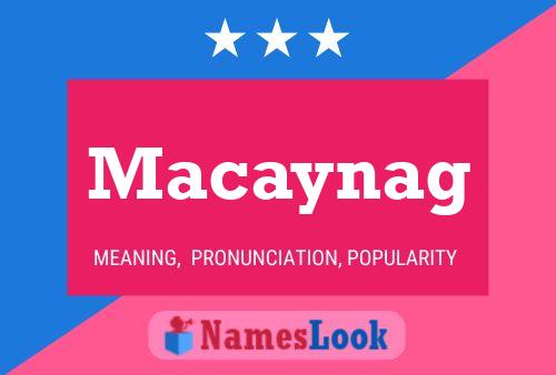 Póster del nombre Macaynag