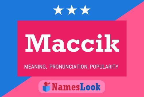 Póster del nombre Maccik