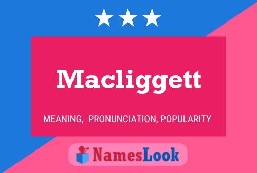 Póster del nombre Macliggett