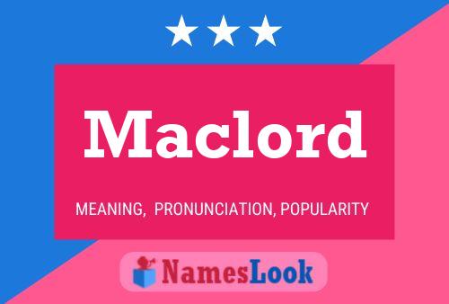 Póster del nombre Maclord