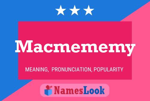 Póster del nombre Macmememy